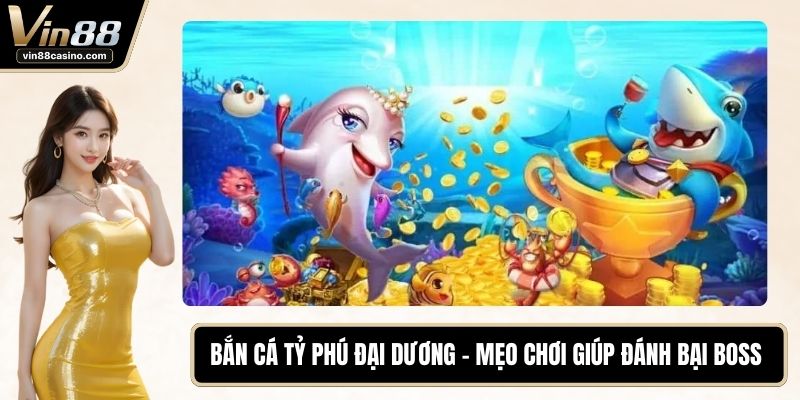 Bắn Cá Tỷ Phú Đại Dương