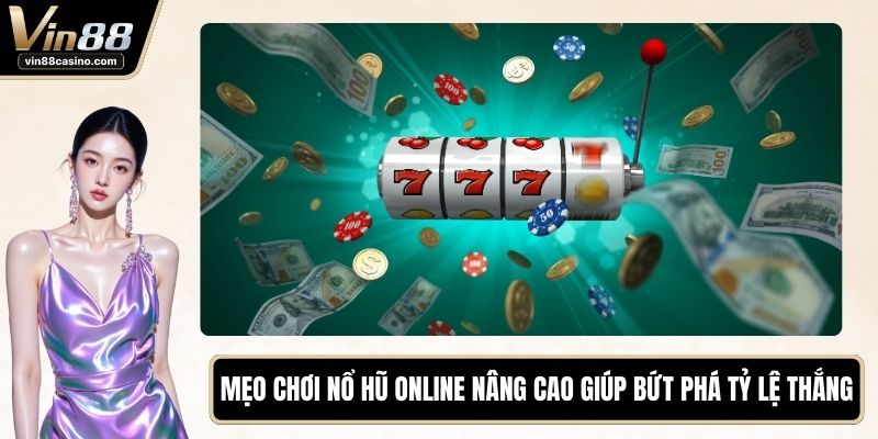 Mẹo Chơi Nổ Hũ Online