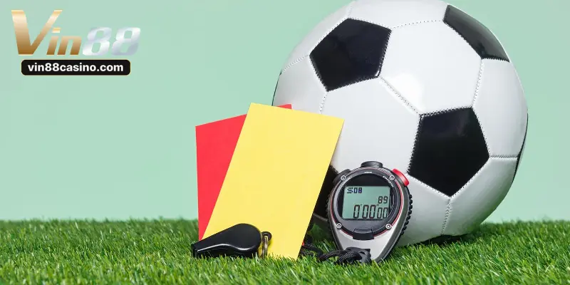 Giải thích chi tiết về kèo thẻ phạt là gì cùng VIN88